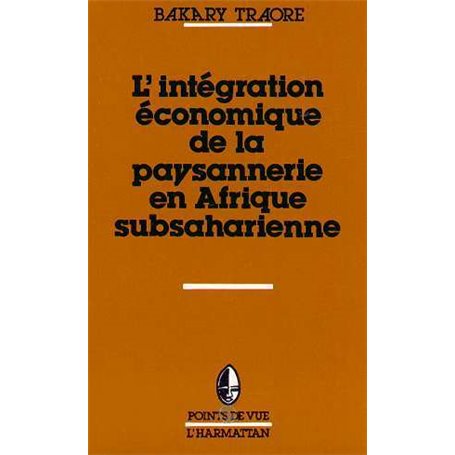 L'intégration économique de la paysannerie en Afrique subsaharienne