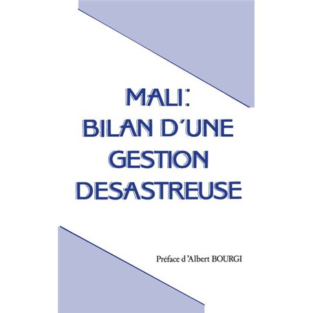 Mali: Bilan d'une gestion désastreuse