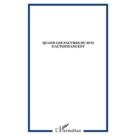 Quand les pauvres du Sud s'autofinancent