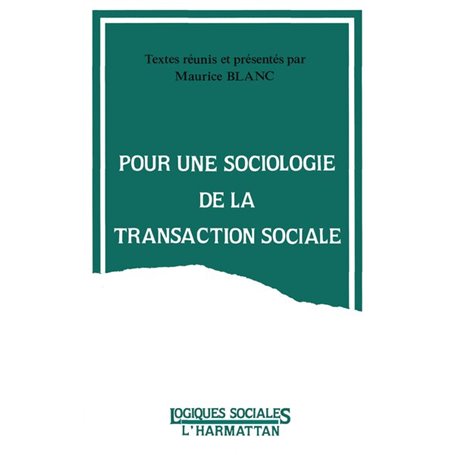 Pour une sociologie de la transaction sociale