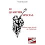 Le quartier spécial