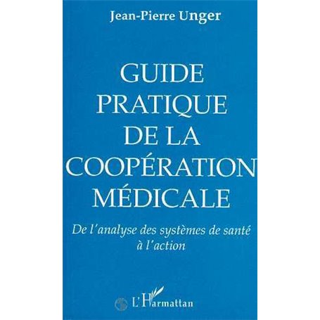 Guide pratique, de la coopération médicale