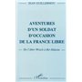 Aventure d'un soldat d'occasion de la France libre