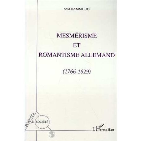 Mesmerisme et romantisme allemand 1766-1829