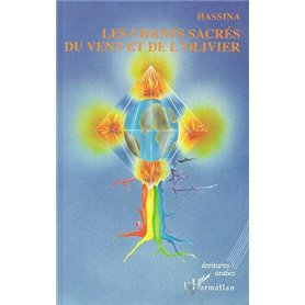 Les chants sacrés du vent et de l'Olivier