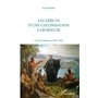 Les débuts d'une colonisation laborieuse