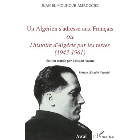 Un Algérien s'adresse aux Français ou l'histoire d'Algérie p