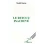 Le retour inachevé