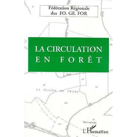 La circulation en forêt
