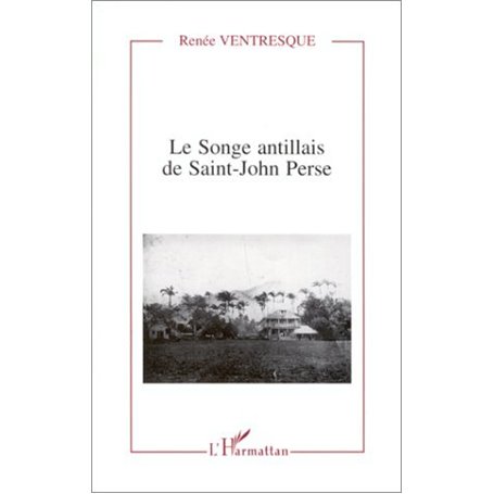 Le songe antillais de Saint-John Perse