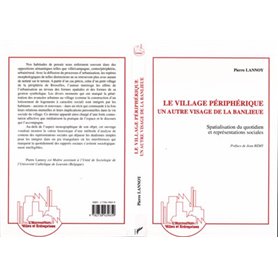 Le village périphérique, un autre visage de la banlieue