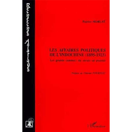 Les affaires politiques de l'Indochine (1895-1923)