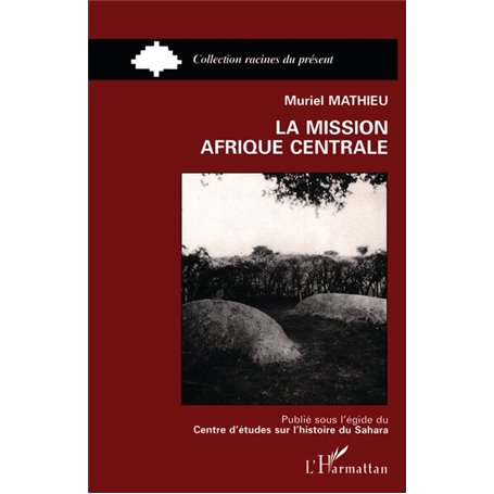 La mission Afrique Centrale