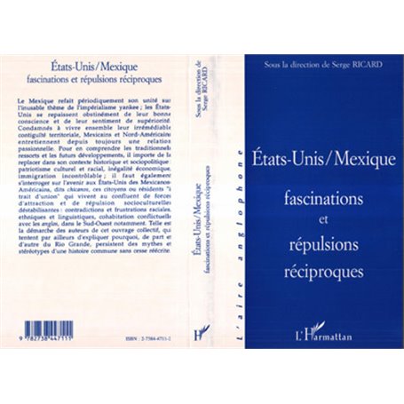 Etats-Unis / Mexique, fascination et répulsions réciproques