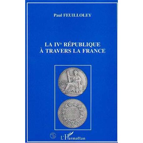 La IVè République à travers la France