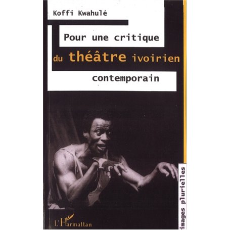 Pour une critique du théâtre ivoirien contemporain