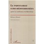 Le partenariat euro-méditerranéen après la conférence de Barcelone