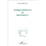 Ethique médicale ou bioéthique?