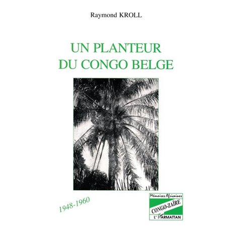 Un planteur du Congo Belge
