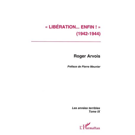 « Libération enfin ! » (1942-1944)