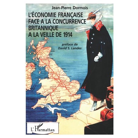 L'économie française face à la concurrence britannique à la veille de 1914