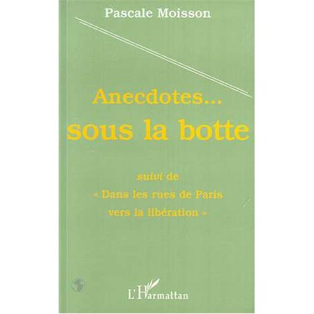 Anecdotes… Sous la Botte