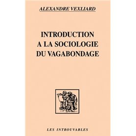 INTRODUCTION A UNE SOCIOLOGIE DU VAGABONDAGE