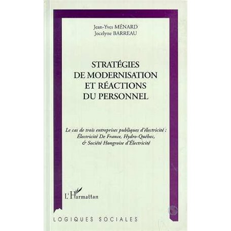 STRATÉGIES DE MODERNISATION ET RÉACTIONS DU PERSONNEL