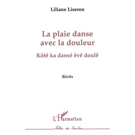 La plaie danse avec la douleur