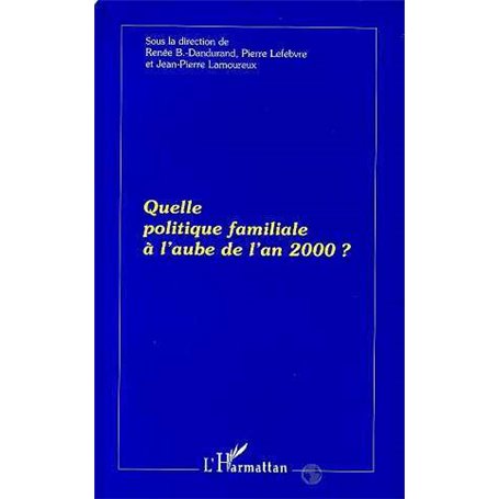 Quelle politique familiale à l'aube de l'an 2000 ?