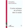 L'action artistique de la France dans le monde
