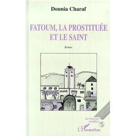 FATOUM, LA PROSTITUEE ET LE SAINT