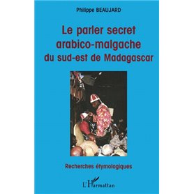 Le Parler Secret Arabico-Malgache du Sud-Est de Madagascar