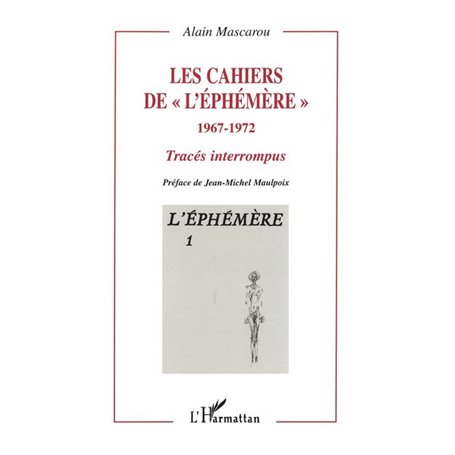 Les cahiers de " l'éphémère " 1967-1972