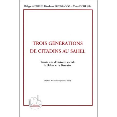 TROIS GÉNÉRATIONS DE CITADINS AU SAHEL