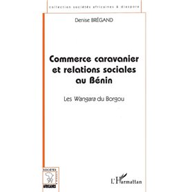 COMMERCE CARAVANIER ET RELATIONS SOCIALES AU BÉNIN