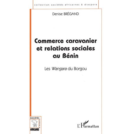 COMMERCE CARAVANIER ET RELATIONS SOCIALES AU BÉNIN