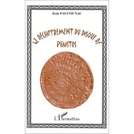 LE DECHIFFREMENT DU DISQUE DE PHAISTOS