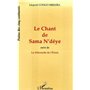 LE CHANT DE SAMA N'DÉYE suivi de LA SILHOUETTE DE L'ÉCLAIR