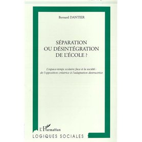 SEPARATION OU DESINTEGRATION DE L'ECOLE ?