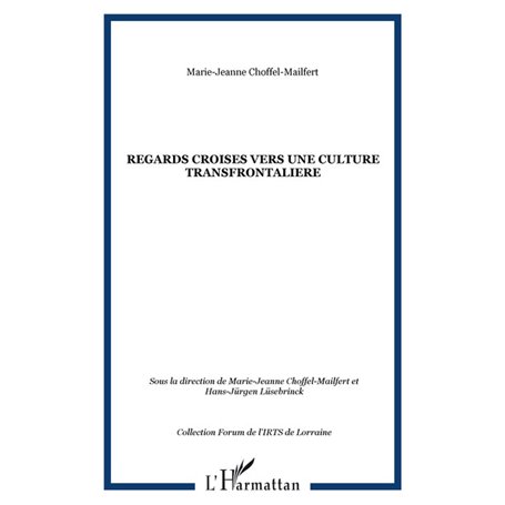 REGARDS CROISES VERS UNE CULTURE TRANSFRONTALIERE
