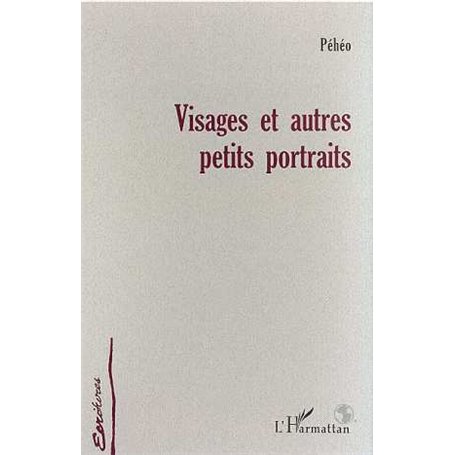 VISAGES ET AUTRES PETITS PORTRAITS
