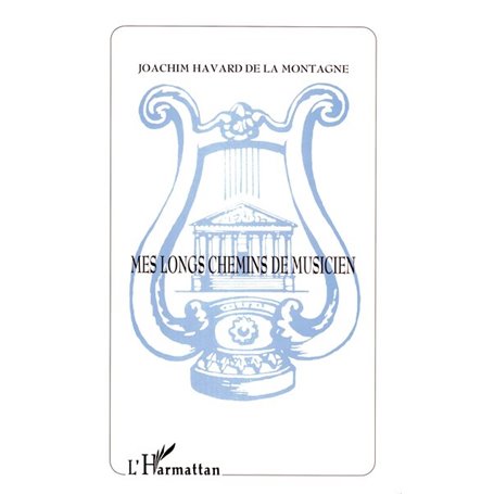 MES LONGS CHEMINS DE MUSICIEN