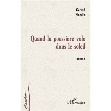 QUAND LA POUSSIÈRE VOLE DANS LE SOLEIL