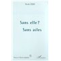SANS ELLE ? SANS AILES