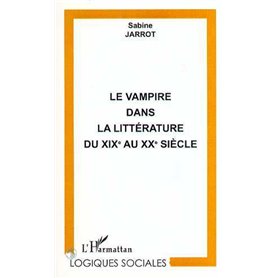 LE VAMPIRE DANS LA LITTERATURE DU XIXe AU XXe SIECLE
