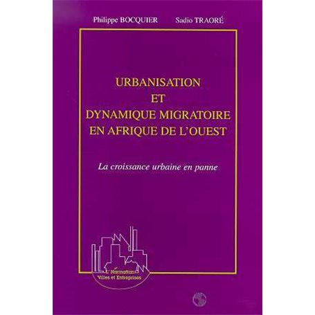 URBANISATION ET DYNAMIQUE MIGRATOIRE EN AFRIQUE DE L'OUEST