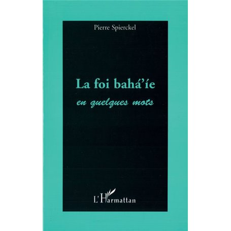 LA FOI BAHA'IE EN QUELQUES MOTS
