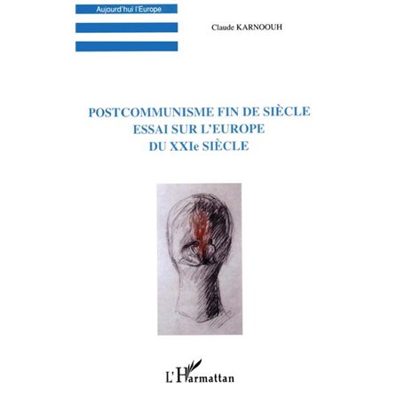 POSTCOMMUNISME FIN DE SIECLE