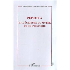 PEPETELA ET L'ECRITURE DU MYTHE ET DE L'HISTOIRE